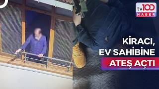 Ev Sahibi-Kiracı Tartışması Silahlı Saldırıya Dönüştü | tv100 Haber
