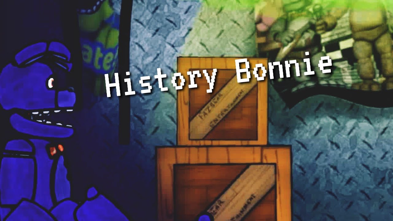 [DC2/FNAF] History Bonnie YouTube