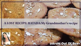 A Lost Recipe:from My Grand Mother’s Cook book(Ratada)-A Royal Sweet & Salty Flat Bread Snack