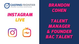 Instagram Live Replay With Brandon Cohen, Talent Manager And Founder Of Bac Talent