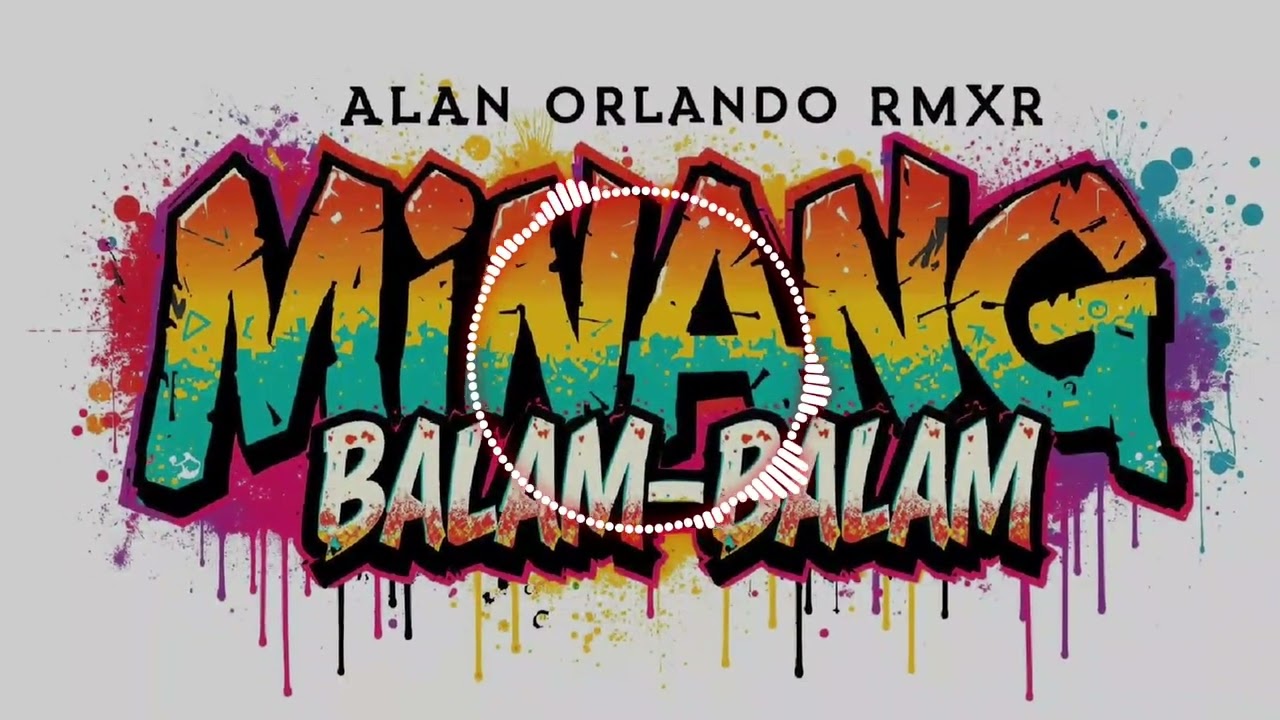 Lagu Remix Terbaru_MINANG BALAM-BALAM (AllAN ORLANDO RMXR)