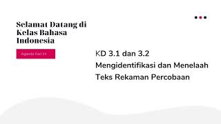 Teks Rekaman Percobaan 1 KD 3.1 & 3.2 #videopembelejarankreatif #laporanpercobaan #bdr #bindo