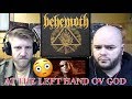 BEHEMOTH - AT THE LEFT HAND OV GOD 🔥🔥🔥reaction