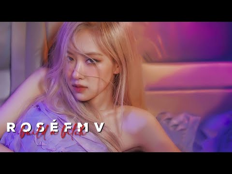 Rosé build a bitch fmv || By@_Savageblink