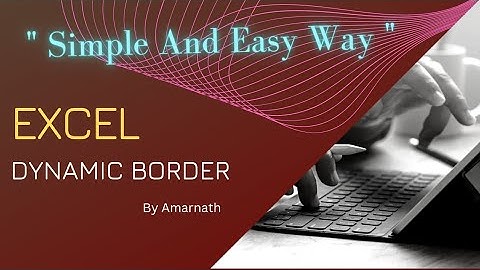Add borders to cells with Conditional Formatting || Dynamic border || AmarExcelClasses