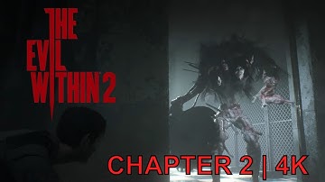 The Evil Within 2 | Chapter 2 | 4K 60FPS playthrough | No Commentary