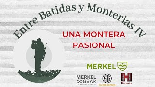 "Entre Batidas y Monterias"  Capítulo 4 " Una Montera Pasional"