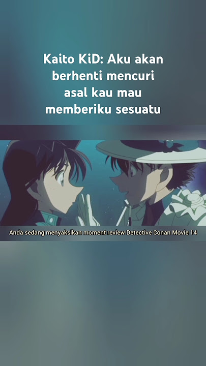 Ketika Ran menyuruh Kaito KiD untuk berhenti mencuri