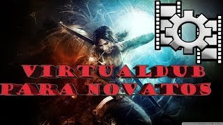 Como usar el Virtualdub  para renderizar videos sin perder calidad HD