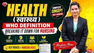Health (स्वास्थ्य) WHO Definition | Physical, Mental, Social Health | Nursing Exam Preparation