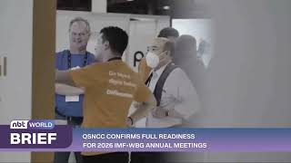 QSNCC CONFIRMS FULL READINESS FOR 2026 IMF WBG ANNUAL MEETINGS