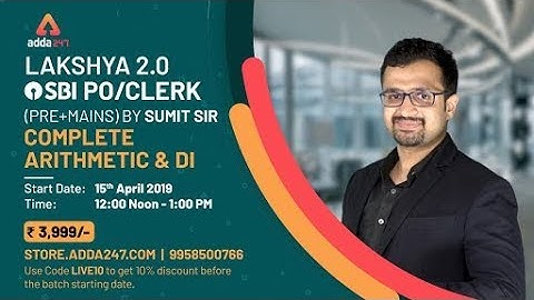Lakshya 2.0 SBI PO/Clerk (Pre+Mains) Complete Arithmetic and DI Batch | Call 9958500766