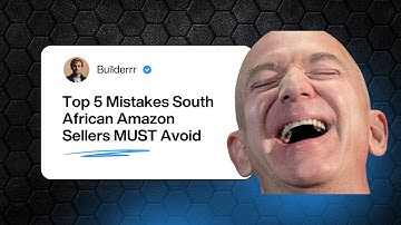Top 5 Mistakes South African Amazon Sellers MUST Avoid