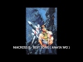 MACROSS II   BEST SONG  ANATA WO
