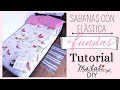 #7 PASO A PASO || SABANAS AJUSTABLES (con elástico) +FUNDAS || SUPER FÁCIL //tutorial