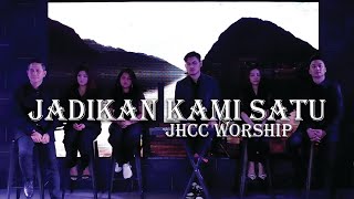 Jadikan Kami Satu - JHCC Worship