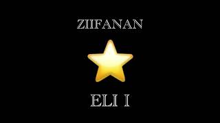 ZIIFANAN - ELZII ‘- زيي فتان - الزييي-(OFFICIALLY AUDIO)