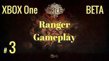 Path of Exile BETA Xbox Ranger Gameplay 3