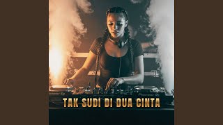 Tak Sudi Di Dua Cinta