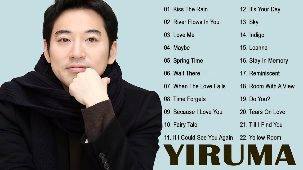 Yiruma Greatest Hits Full Album 2022 Best Songs of Yiruma Piano