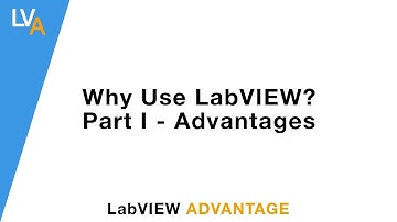 Why Use LabVIEW? Part I – Advantages and uses of LabVIEW