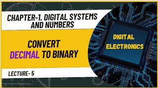 Decimal to Binary Conversion | Lec-5 | Digital Electronics | ClearCon Wealth