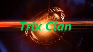 TriX Clan intro