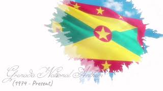 Grenada National Anthem 1974 - Present