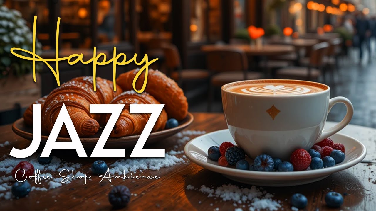 Happy Jazz Music ☕ Bossa Nova Coffee Vibes for Good Mood, Study Focus and Relaxing Morning