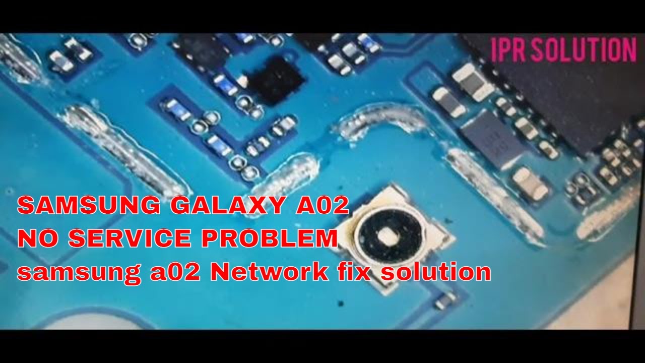 SAMSUNG GALAXY A02 NO SERVICE PROBLEM/SM-A022F/DS No Network issue