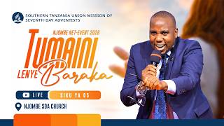 #NJOMBE NET EVENT 2026 || TUMAINI LENYE BARAKA || SIKU YA TANO || 13.05.2026
