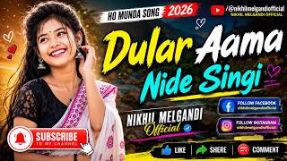 DULAR AAMA NIDE SINGI // HO MUNDA AI COVER SONG FULL SONG 2026 // @nikhilmelgandiofficial