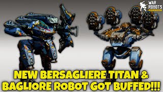 🔴New BERSAGLIERE Titan & BAGLIORE Robot Got BUFFED In War Robots???