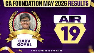 🥇CA Foundation May 2026 Result Out! CA Foundation AIR 19 Garv Goyal | CA Ranker Success Story