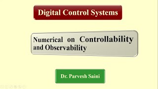 Unit 3 || Numerical on Controllability and Observability || Digital Control Systems