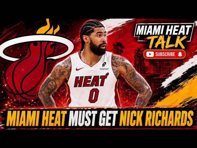 MIAMI HEAT NEED TO GET NICK RICHARDS! ๐ฅ The Missing Piece Behind Giannis & Bam?