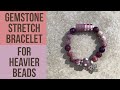 Agate Gemstone Stretch Bracelet Tutorial - Double Cord Method for Heavier Beads