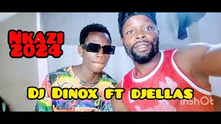 Dj Dinox Ft Djellas - Nkaz
