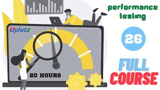 Lesson 26 - Performance Testing | Become a Quality Engineer and Software Testing Specialist | Uplatz