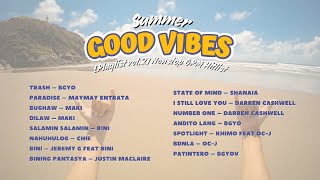 Summer Good Vibes [Playlist Vol. 2] Nonstop OPM Hit List