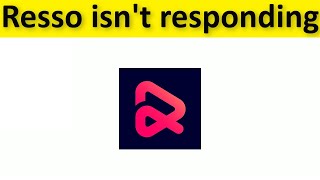 How To Fix Resso App Isn't Responding Error Android \u0026 Ios - Fix Resso App Not Open Problem