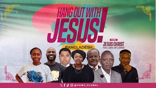 Hang Out With JESUS - Bangladesh 2026