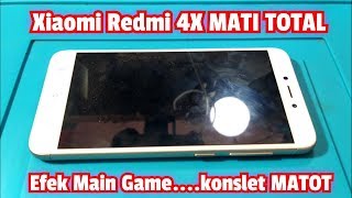 Servis HP Xiaomi Redmi 4X Mati Total efek main game (Korslet /short)