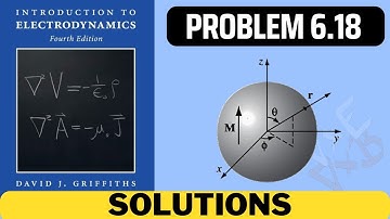Griffiths Problem 6.18 solution | introduction to electrodynamics (4th Edition) Griffiths solutions