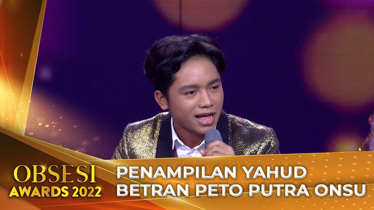 BETRAN PETO PUTRA ONSU - PESTA | OBSESI AWARDS 2022