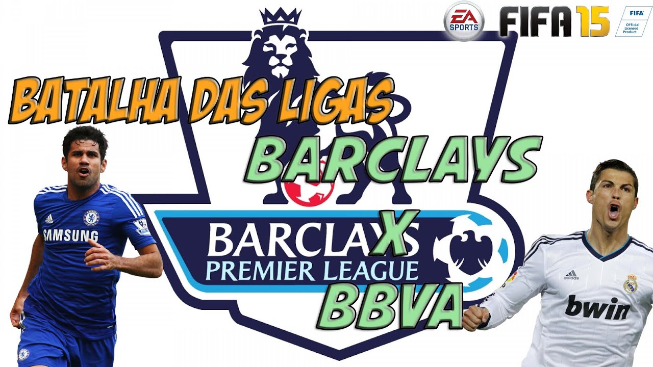 games people play FIFA 15 - BATALHA DAS LIGAS, BARCLAYS X BBVA - SENTA LÁ BBVA