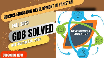 Edu505 Education Development in Pakistan II edu505 gdb solution fall 2023 II nadia khan Academy