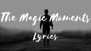 Video thumbnail of "The Drifters - The Magic Moments (Lyrics)"
