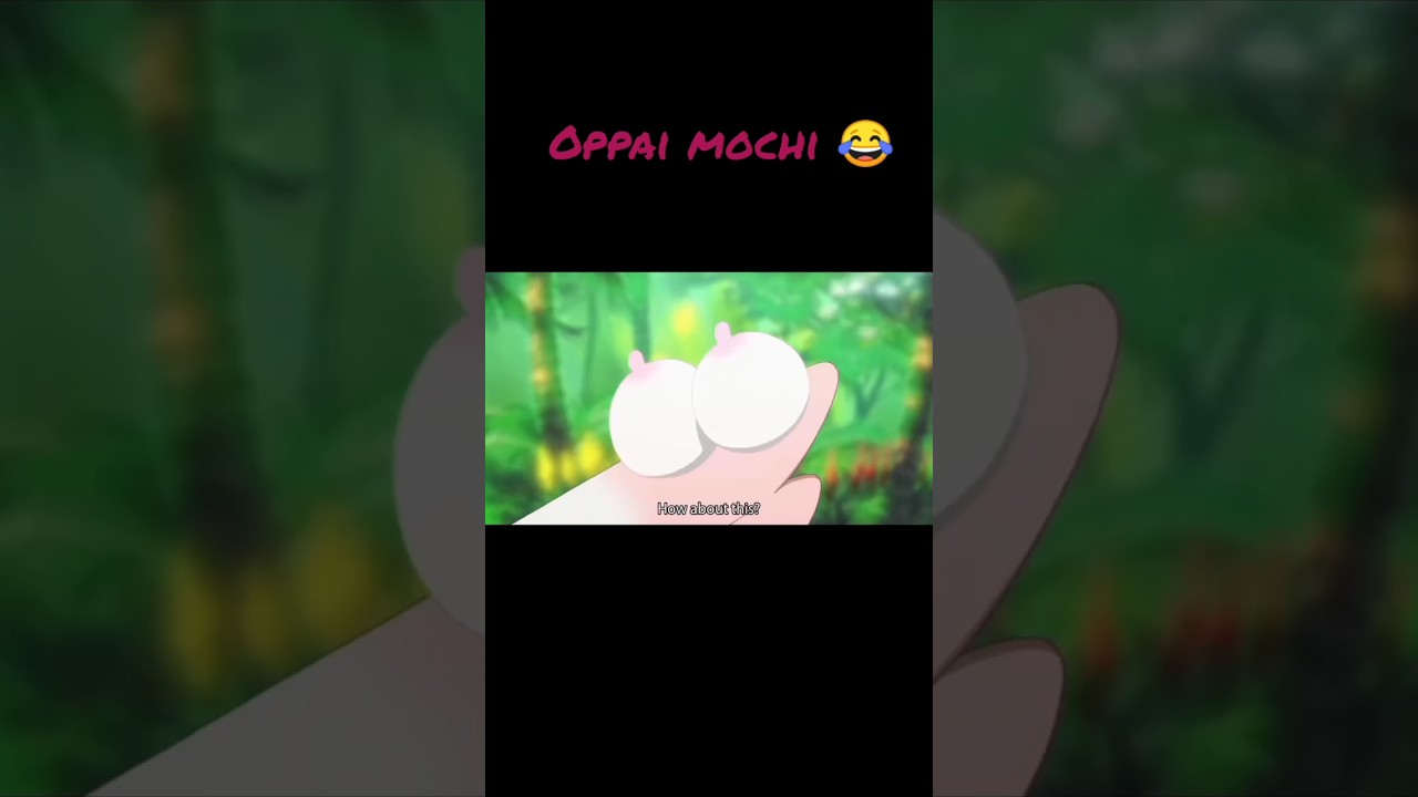 Oppai mochi 😂. #anime #shorts #funny #animation #animeshorts #funnyvideo #oppai #kiss #shorts