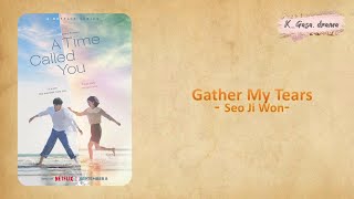 Seo Ji Won  Gather My Tears S hanrom a Time Called You Ost